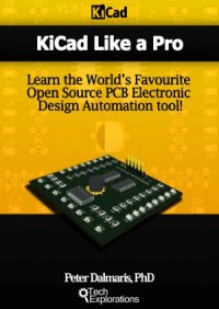 cover of the book Kicad Like a Pro.  Learn the World’s Favourite Open Source PCB Electronic Design