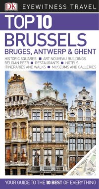 cover of the book Top 10 Brussels, Bruges, Antwerp and Ghent