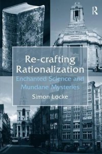 cover of the book Re-crafting Rationalization: Enchanted Science and Mundane Mysteries