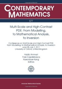 cover of the book Multi-Scale and High-Contrast PDE: From Modelling, to Mathematical Analysis, to Inversion: Conference on Multi-Scale and High-Contrast PDE: From ... Analysis, to