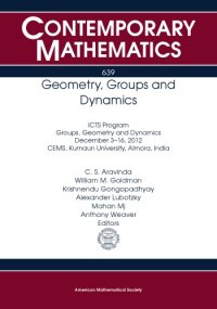 cover of the book Geometry, Groups and Dynamics: Icts Program Groups, Geometry and Dynamics December 3-16, 2012 Cems, Kumaun University, Amora, India