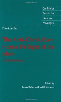 cover of the book Nietzsche Anti-Christ, Ecce Homo, Twilight of the Idols