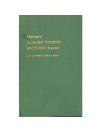 cover of the book Measure, Lebesgue Integral And Hilbert Space