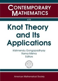 cover of the book Knot Theory and Its Applications: Icts Program, Knot Theory and Its Applications, December 10-20, 2013, Iiser Mohali, India