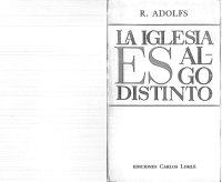 cover of the book La Iglesia es algo distinto: de las misiones esenciales del cristianismo