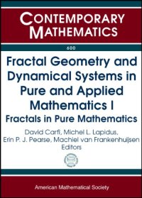 cover of the book Fractal Geometry and Dynamical Systems in Pure and Applied Mathematics I: Fractals in Pure Mathematics