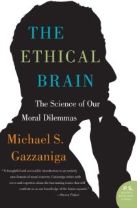 cover of the book The Ethical Brain: The Science of Our Moral Dilemmas