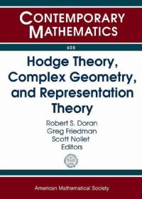 cover of the book Hodge Theory, Complex Geometry, and Representation Theory