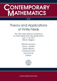 cover of the book Theory and Applications of Finite Fields: The 10th International Conference on Finite Fields and Their Applications, July 11-15, 2011, Ghent, Belgium