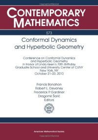 cover of the book Conformal Dynamics and Hyperbolic Geometry: Conference on Conformal Dynamics and Hyperbolic Geometry in Honor of Linda Keen’s 70th Birthday Graduate ... of Cuny New York