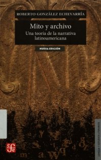 cover of the book Mito y Archivo. Una teoría de la narrativa latinoamericana