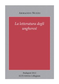 cover of the book La letteratura degli ungheresi