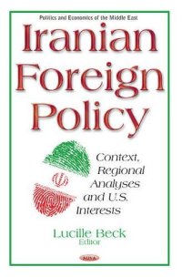 cover of the book Iranian Foreign Policy: Context, Regional Analyses and U.S. Interests