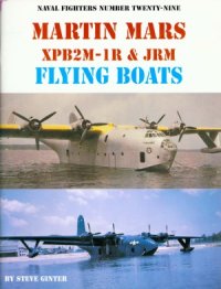 cover of the book Martin Mars XPB2M-1R & JRM Flying Boats