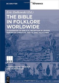 cover of the book The Bible in Folklore Worldwide: A Handbook of Biblical Reception in Jewish, European Christian, and Islamic Folklores