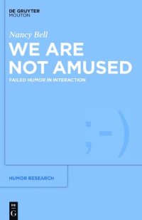 cover of the book We Are Not Amused: Failed Humor in Interaction