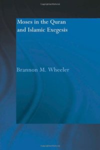 cover of the book Moses in the Qur’an and Islamic Exegesis