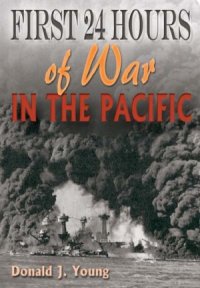 cover of the book First 24 Hours of War in the Pacific