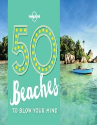 cover of the book 50 Beaches to Blow Your Mind