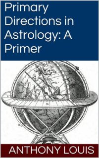 cover of the book Primary Directions in Astrology: A Primer