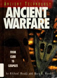 cover of the book Ancient Warfare.  From Clubs to Catapults