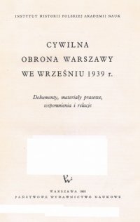 cover of the book Obrona Cywilna Warszawy we wrześniu 1939 r.. Dokumenty, materialy prasowe, wspomnienia i relacje