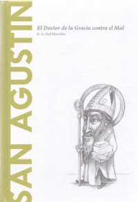 cover of the book San Agustín: El Doctor de la Gracia contra el Mal