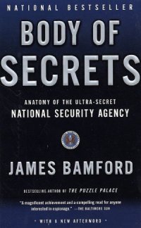 cover of the book Body of Secrets: Anatomy of the Ultra-Secret National Security Agency