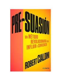 cover of the book Pre-suasión: Un método revolucionario para influir y persuadir