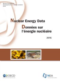 cover of the book Nuclear Energy Data / Données sur l’énergie nucléaire 2016