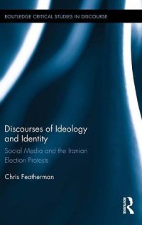 cover of the book Discourses of Ideology and Identity: Social Media and the Iranian Election Protests