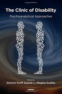 cover of the book The Clinic of Disability: Psychoanalytical Approaches