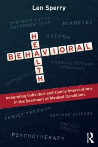 cover of the book Behavioral Health: Integrating Individual and Family Interventions in the Treatment of Medical Conditions