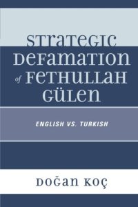 cover of the book Strategic Defamation of Fethullah Gülen: English vs. Turkish