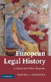 cover of the book European Legal History: A Cultural and Political Perspective