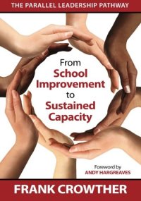 cover of the book From School Improvement to Sustained Capacity: The Parallel Leadership Pathway