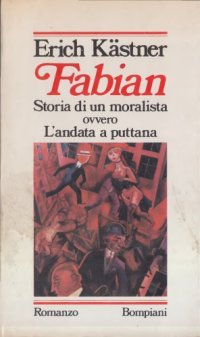 cover of the book Fabian. Storia di un moralista ovvero L’andata a puttana