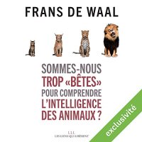 cover of the book Sommes-nous trop "bêtes" pour comprendre l’intelligence des animaux ?