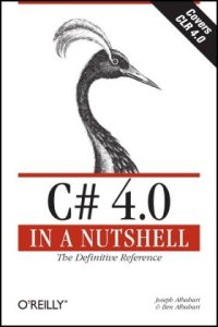 cover of the book C# 4.0 in a Nutshell: The Definitive Reference