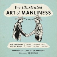 cover of the book The illustrated art of manliness