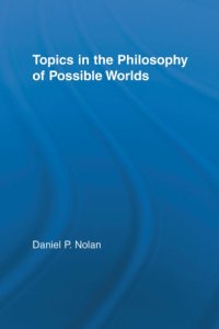 cover of the book Topics in the Philosophy of Possible Worlds