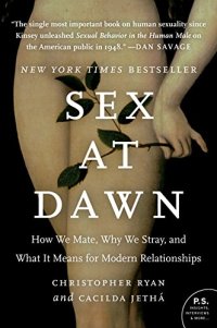 cover of the book Sex at Dawn: How We Mate, Why We Stray, and What It Means for Modern Relationships