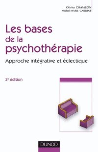 cover of the book Les bases de la psychothérapie : Approche intégrative et éclectique