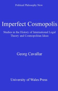 cover of the book Imperfect Cosmopolis: Studies in the History of International Legal Theory and Cosmopolitan Ideas