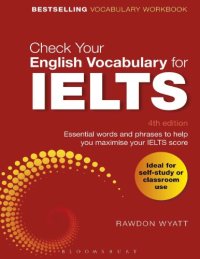 cover of the book Check Your English Vocabulary for IELTS: Essential words and phrases to help you maximise your IELTS score