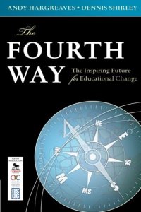 cover of the book The Fourth Way: The Inspiring Future for Educational Change