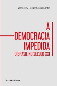 cover of the book A Democracia Impedida: o Brasil no Século XXI