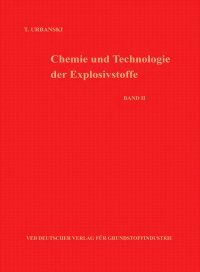 cover of the book Chemie und Technologie der Explosivstoffe