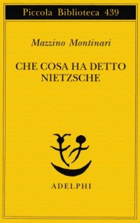 cover of the book Che cosa ha detto Nietzsche