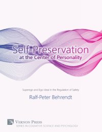 cover of the book Self-preservation at the center of personality : superego and ego ideal in the regulation of safety